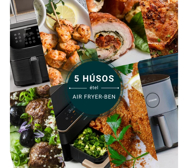 5 fantasztikus húsos étel Air Fryer-ben!