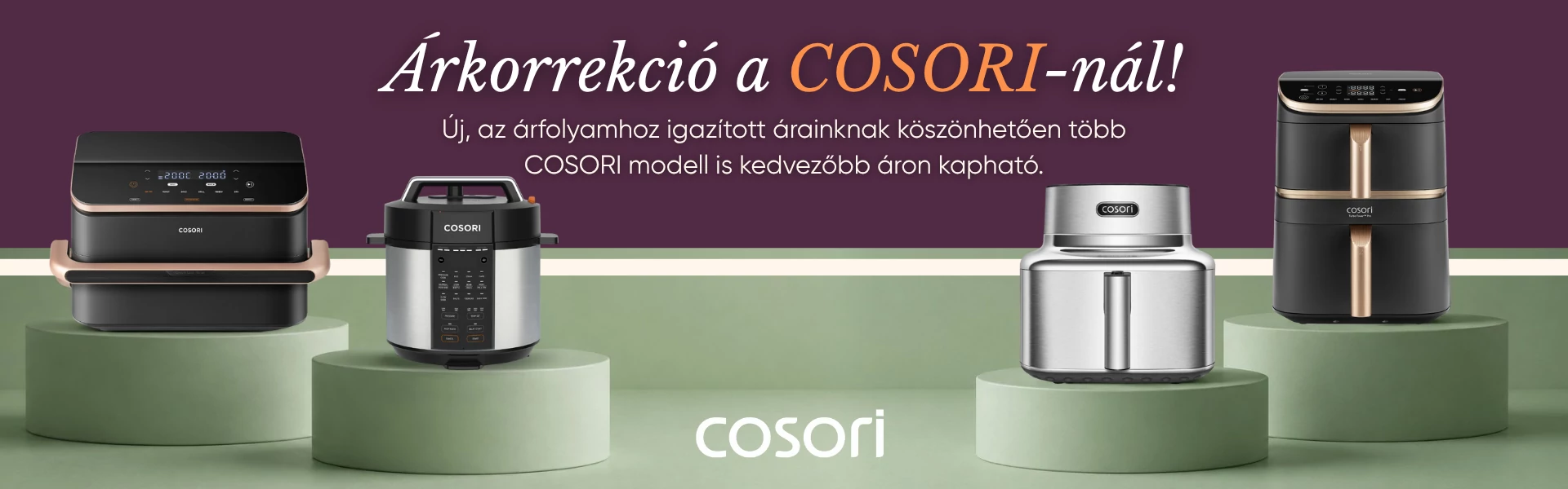 Kedvezőbb árak COSORI-módra